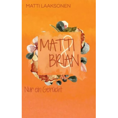 Matti Laaksonen - Matti & Brian 3: Nur ein Gerücht