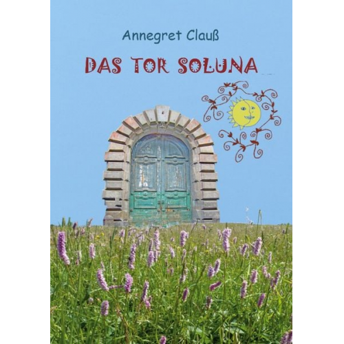 Annegret Clauss - Das Tor Soluna