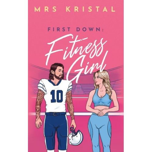 Mrs Kristal - First Down: Fitness Girl