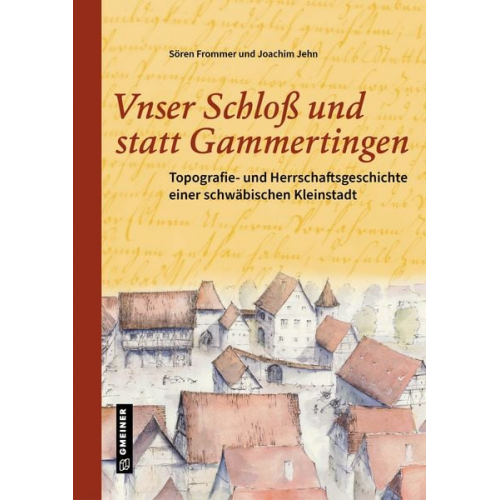 Sören Frommer Joachim Jehn - Unser Schloß und statt Gammertingen