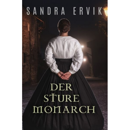 Sandra Ervik - Der sture Monarch