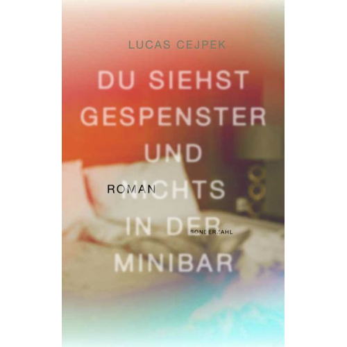 Lucas Cejpek - Du siehst Gespenster und nichts in der Minibar