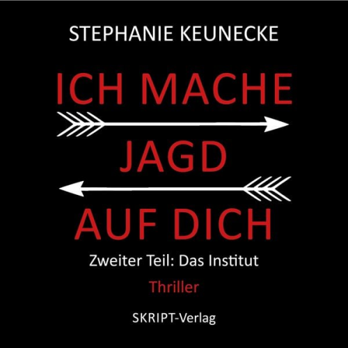 Stephanie Keunecke - Ich mache Jagd auf dich