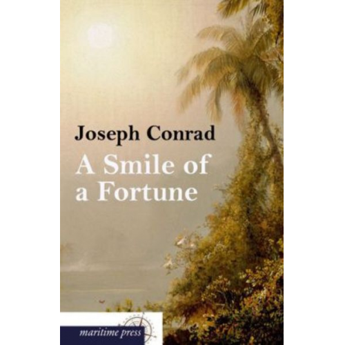 Joseph Conrad - A Smile of Fortune