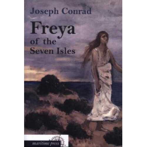 Joseph Conrad - Freya of the Seven Isles