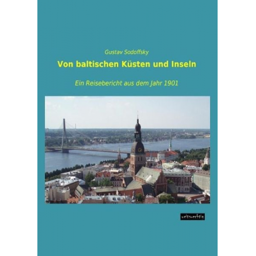 Gustav Sodoffsky - Von baltischen Küsten und Inseln