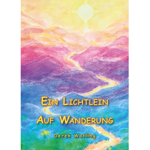 Derek Watling - Ein Lichtlein auf Wanderung