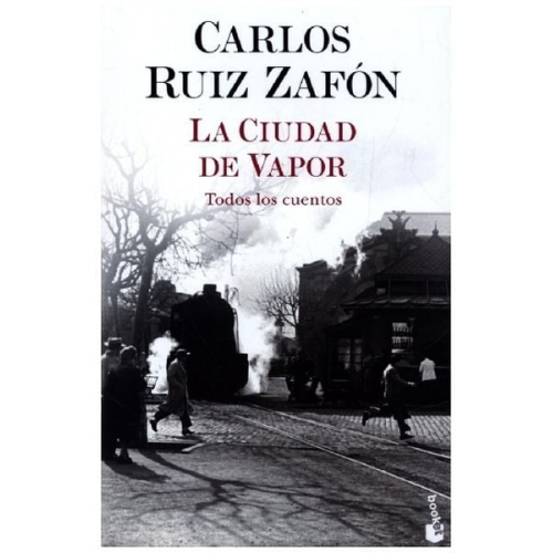 Carlos Ruiz Zafón - La ciudad de vapor