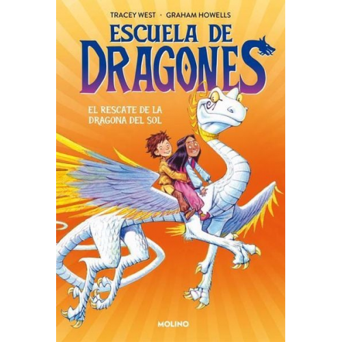 Tracey West Graham Howells - El Rescate de la Dragona del Sol / Dragon Masters: Saving the Sun Dragon