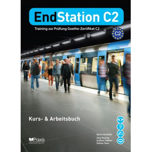 Spiros Koukidis Andrea Näfken Jörg Kassner Sabine Tews - EndStation C2 - Kurs- & Arbeitsbuch