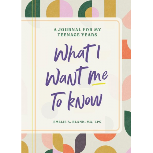 Emelie A. Blank - What I Want Me to Know