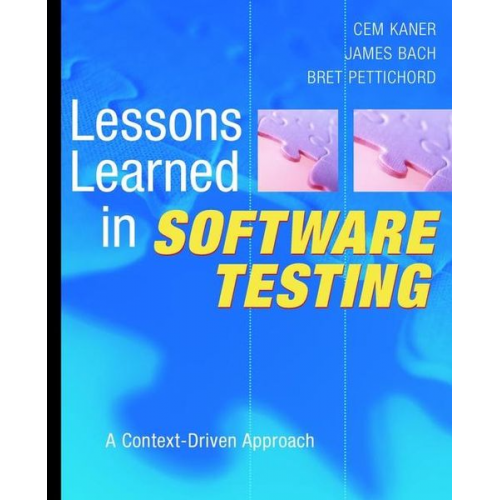 Cem Kaner James Bach Bret Pettichord - Lessons Learned in Software Testing