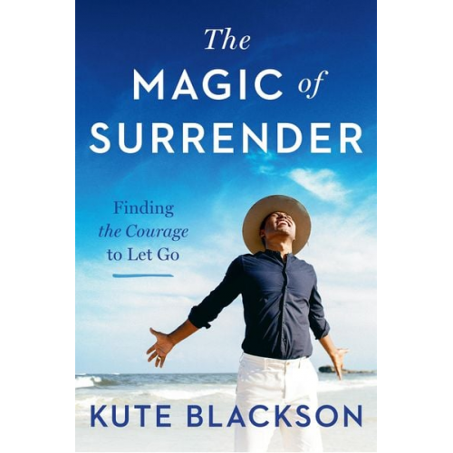 Kute Blackson - The Magic of Surrender