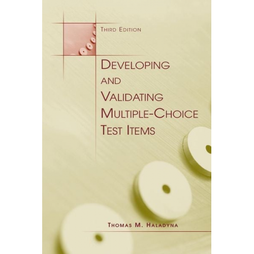 Thomas M. Haladyna - Developing and Validating Multiple-choice Test Items