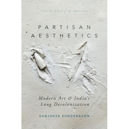 Sanjukta Sunderason - Partisan Aesthetics