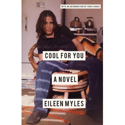 Eileen Myles - Cool for You