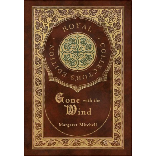 Margaret Mitchell - Gone with the Wind (Royal Collector's Edition) (Case Laminate Hardcover with Jacket)