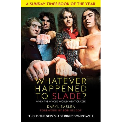 Daryl Easlea - Whatever Happened to Slade?