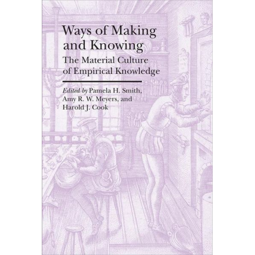 Amy R.w. Meyers Harold J. Cook Harold Cook - Ways of Making and Knowing