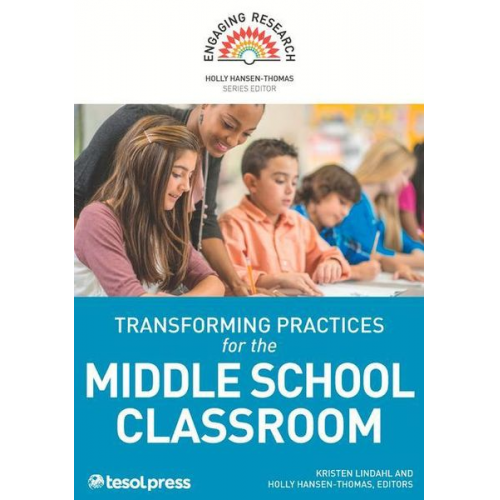 Transforming Practices for the Middle School Classroom