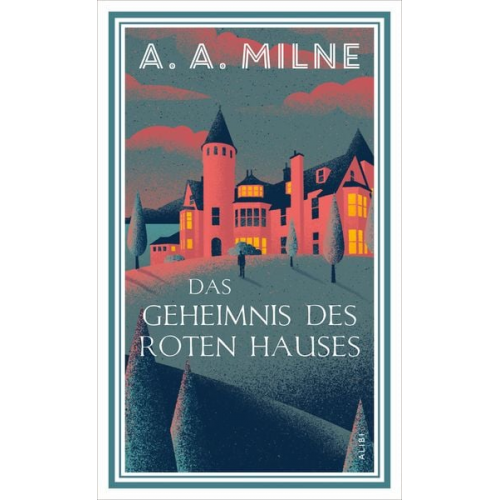 Alan Alexander Milne - Das Geheimnis des roten Hauses