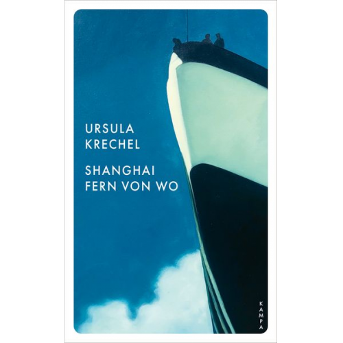 Ursula Krechel - Shanghai fern von wo