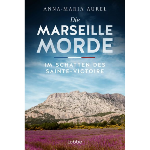 Anna-Maria Aurel - Die Marseille-Morde - Im Schatten des Sainte-Victoire