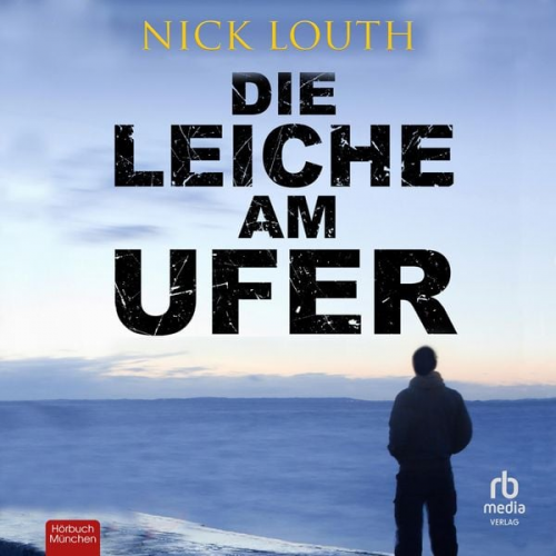 Nick Louth - Die Leiche am Ufer