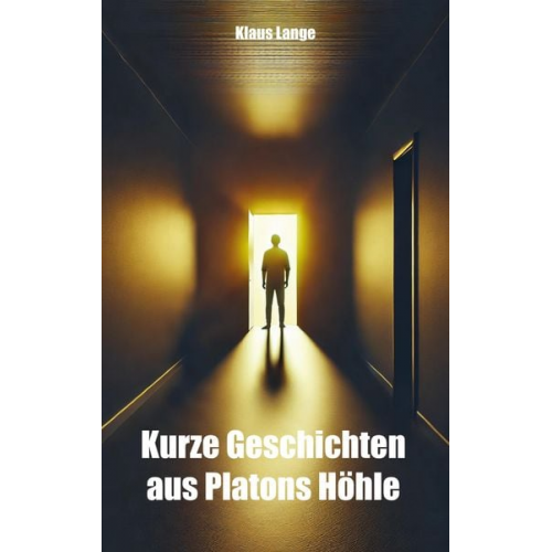 Klaus Lange - Kurze Geschichten aus Platons Höhle