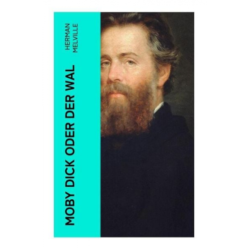 Herman Melville - Moby Dick oder Der Wal