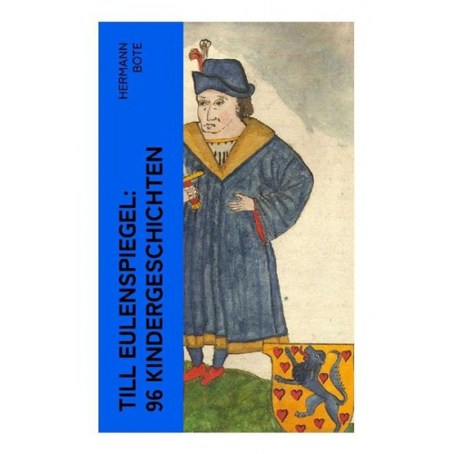 Hermann Bote - Till Eulenspiegel: 96 Kindergeschichten