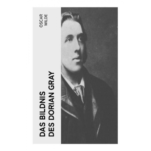 Oscar Wilde - Das Bildnis des Dorian Gray