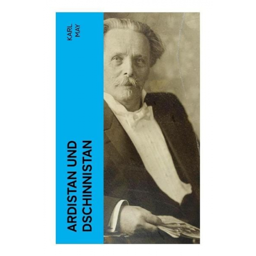 Karl May - Ardistan und Dschinnistan