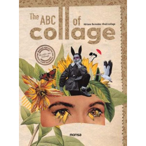 Adriana Bermudez - ABC of Collage, The