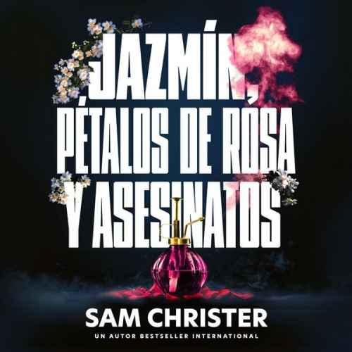 Sam Christer - Jazmín, pétalos de rosa y asesinatos