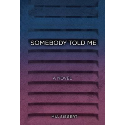 Mia Siegert - Somebody Told Me