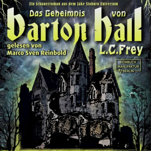 L.C. Frey - Das Geheimnis von Barton Hall - Dämonenjäger Jake Sloburn, Band