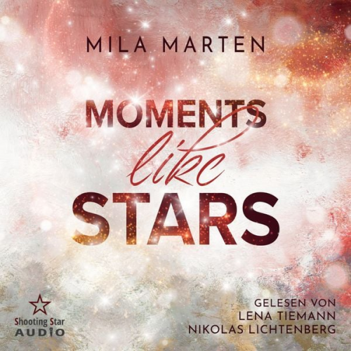 Mila Marten - Moments like Stars: Eine Filmstar-Romance