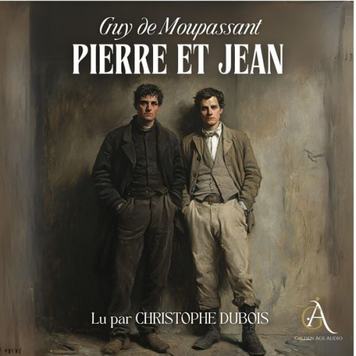 Guy de Maupassant Livres audio en français - Pierre et Jean - Livre Audio