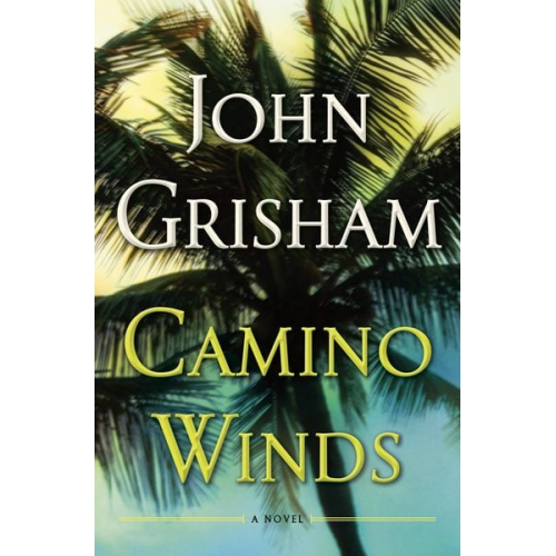 John Grisham - Camino Winds