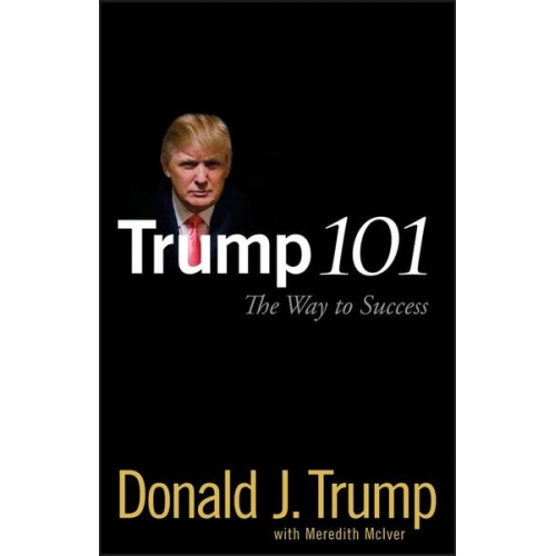 Donald J. Trump - Trump 101