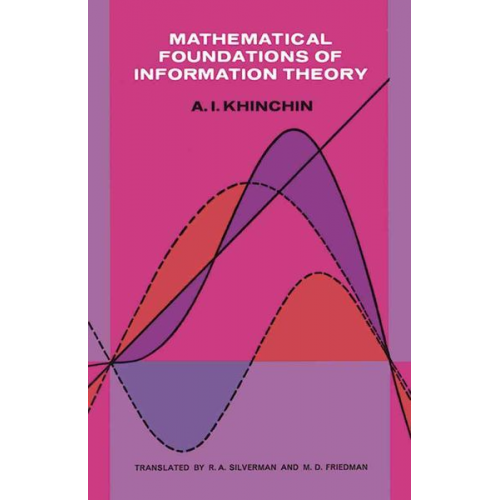 A. Ya Khinchin - Mathematical Foundations of Information Theory