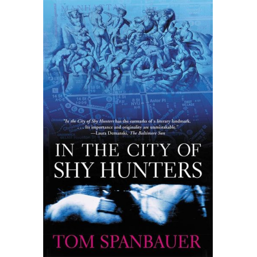 Tom Spanbauer - In the City of Shy Hunters