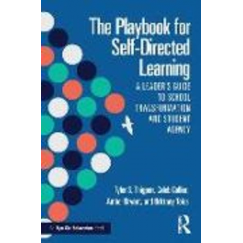 Amber Bryant Brittney Toles Caleb Collier Tyler S. Thigpen - The Playbook for Self-Directed Learning