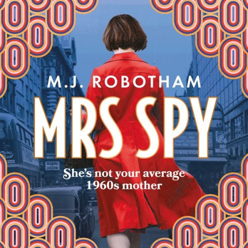 M. J. Robotham - Mrs Spy