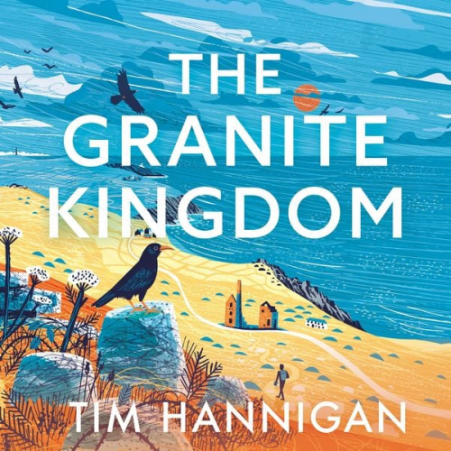 Tim Hannigan - The Granite Kingdom