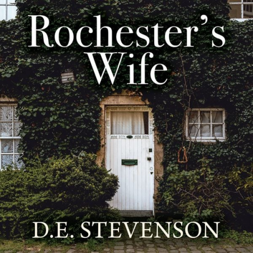 D.E. Stevenson - Rochester's Wife