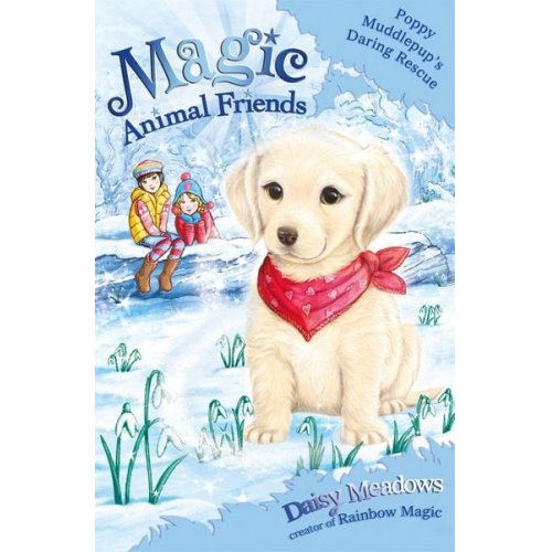 Daisy Meadows - Magic Animal Friends: Poppy Muddlepup's Daring Rescue