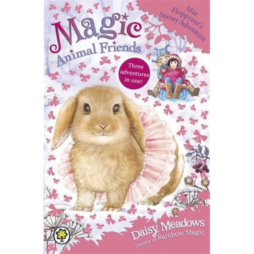 Daisy Meadows - Magic Animal Friends: Mia Floppyear's Snowy Adventure