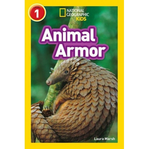 Laura Marsh - Animal Armor (National Geographic Kids Readers, Level 1)